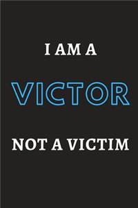 I Am A Victor, Not A Victim