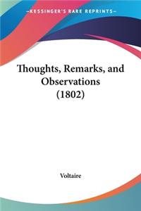 Thoughts, Remarks, And Observations (1802)