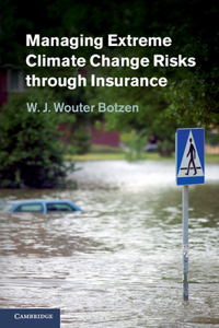 Managing Extreme Climate Change Risks Through Insurance