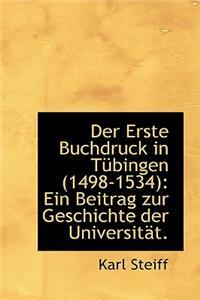 Der Erste Buchdruck in T Bingen (1498-1534)