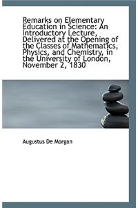 Remarks on Elementary Education in Science
