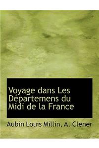 Voyage Dans Les Departemens Du MIDI de La France