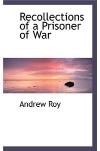 Recollections of a Prisoner of War