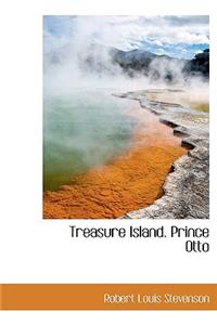Treasure Island. Prince Otto