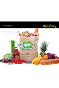 Organic Aisles Century 21 Accounting Manual Simulation