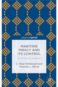 Maritime Piracy and Its Control: An Economic Analysis