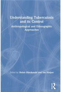 Understanding Tuberculosis and Its Control