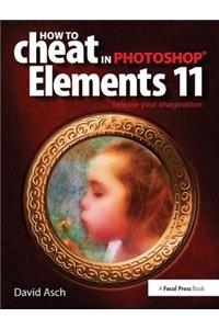 How To Cheat in Photoshop Elements 11: Release Your Imagination
