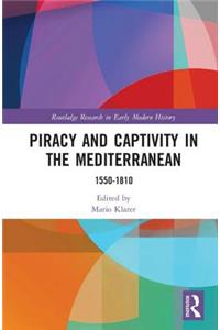 Piracy and Captivity in the Mediterranean