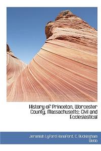 History of Princeton, Worcester County, Massachusetts; Civil and Ecclesiastical
