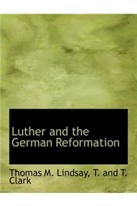 Luther and the German Reformation