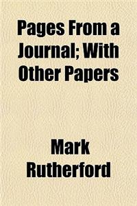 Pages from a Journal; With Other Papers