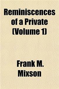 Reminiscences of a Private (Volume 1)