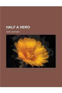 Half a Hero