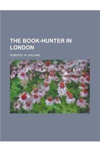 The Book-hunter in London