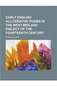 Early English Alliterative Poems in the West-midland Dialect of the Fourteenth Century