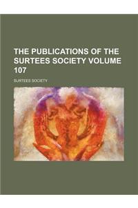 The Publications of the Surtees Society Volume 107