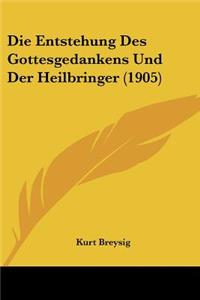 Entstehung Des Gottesgedankens Und Der Heilbringer (1905)