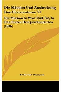 Die Mission Und Ausbreitung Des Christentums V1