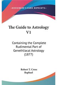 The Guide to Astrology V1