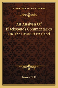 Analysis of Blackstone's Commentaries on the Laws of England