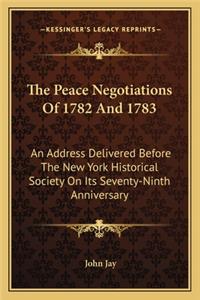 Peace Negotiations of 1782 and 1783