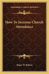 How to Increase Church Attendance