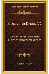 Elizabethan Drama V2