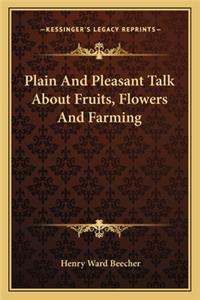 Plain And Pleasant Talk About Fruits, Flowers And Farming