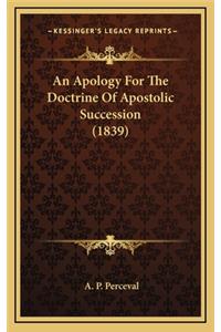 An Apology for the Doctrine of Apostolic Succession (1839)