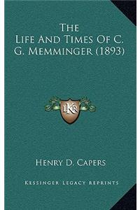 The Life and Times of C. G. Memminger (1893)