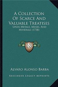 Collection of Scarce and Valuable Treatises