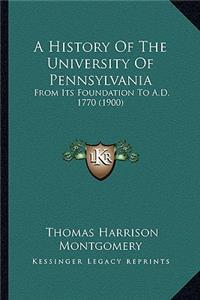 A History Of The University Of Pennsylvania