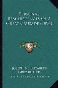 Personal Reminiscences Of A Great Crusade (1896)