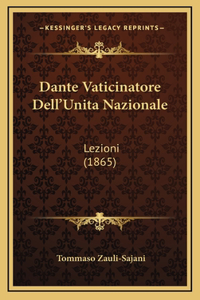 Dante Vaticinatore Dell'Unita Nazionale