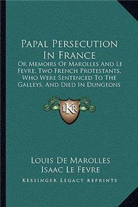 Papal Persecution In France