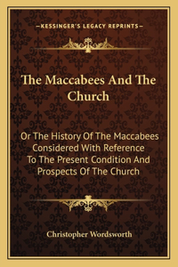 The Maccabees And The Church