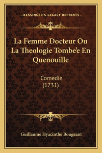 Femme Docteur Ou La Theologie Tombe'e En Quenouille