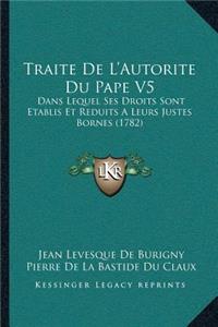 Traite De L'Autorite Du Pape V5