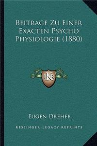 Beitrage Zu Einer Exacten Psycho Physiologie (1880)