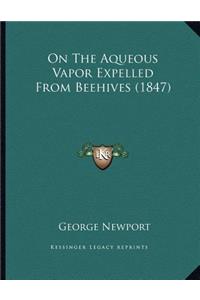 On The Aqueous Vapor Expelled From Beehives (1847)