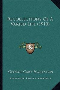 Recollections Of A Varied Life (1910)