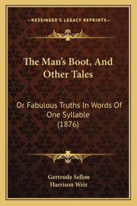 Man's Boot, And Other Tales