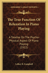 The True Function Of Relaxation In Piano Playing