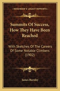 Summits Of Success, How They Have Been Reached