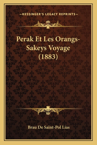 Perak Et Les Orangs-Sakeys Voyage (1883)