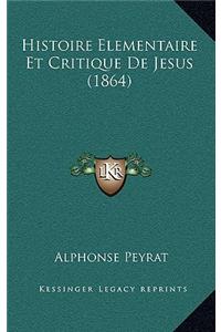 Histoire Elementaire Et Critique de Jesus (1864)