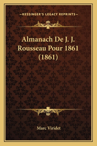 Almanach De J. J. Rousseau Pour 1861 (1861)