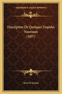 Description De Quelques Vespides Nouveaux (1857)