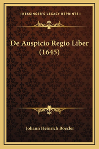 De Auspicio Regio Liber (1645)